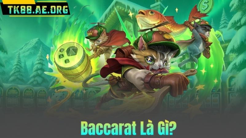Baccarat Là Gì?