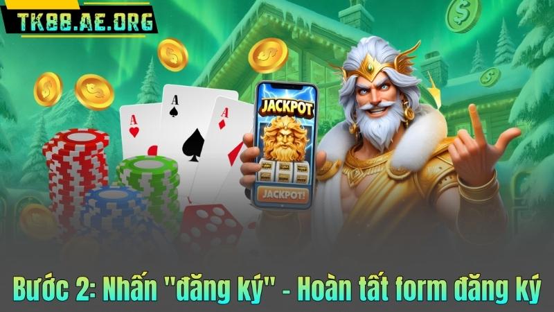 Bước 2: Nhấn "đăng ký" – Hoàn tất form đăng ký