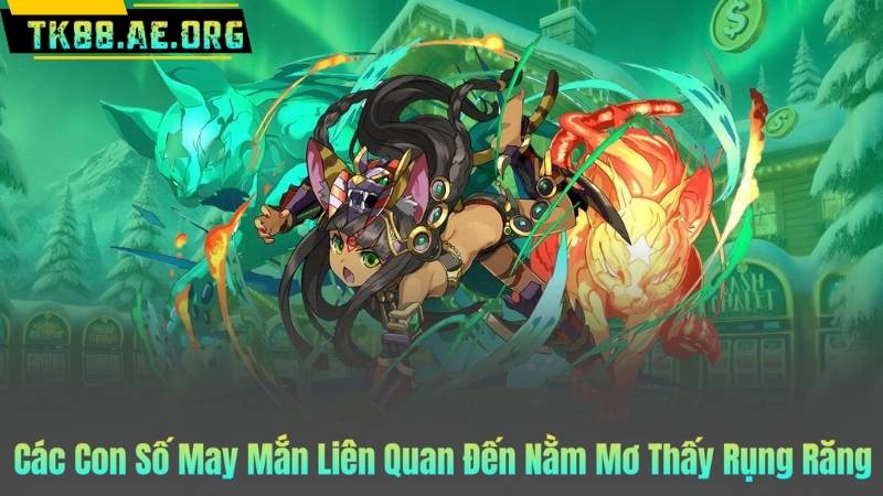 Các Con Số May Mắn Liên Quan Đến Nằm Mơ Thấy Rụng Răng