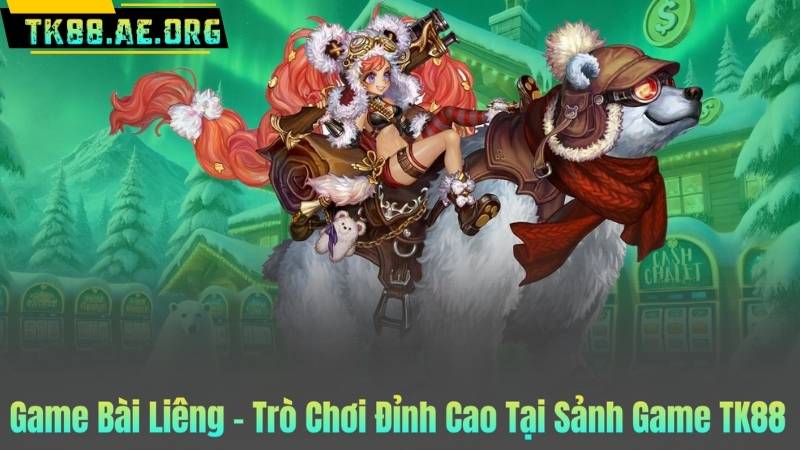 Game Bài Liêng – Trò Chơi Đỉnh Cao Tại Sảnh Game TK88