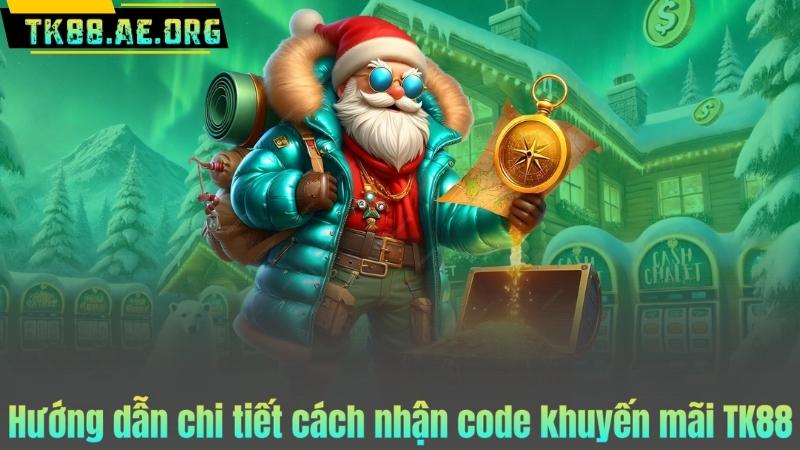 Hướng dẫn chi tiết cách nhận code khuyến mãi TK88