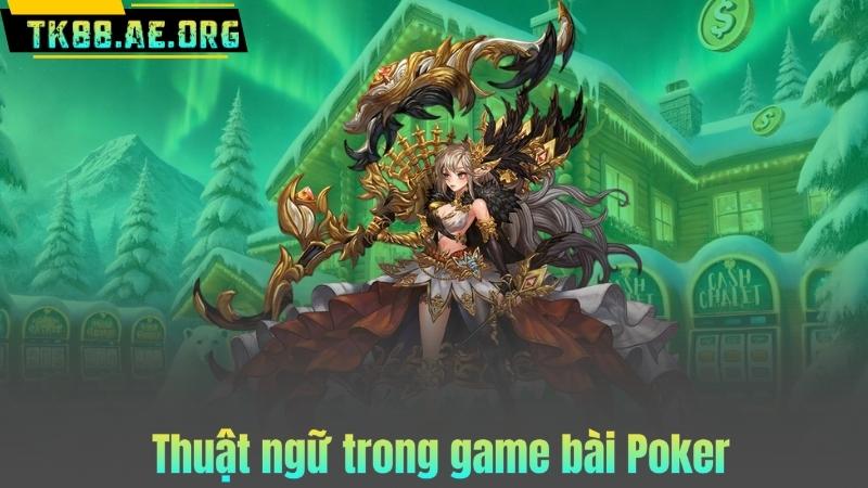 Thuật ngữ trong game bài Poker