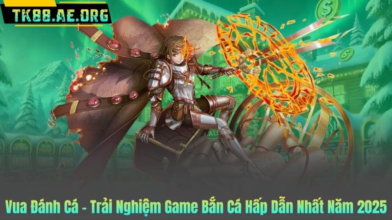Vua Đánh Cá – Trải Nghiệm Game Bắn Cá Hấp Dẫn Nhất Năm 2025 3 Vua Đánh Cá – Trải Nghiệm Game Bắn Cá Hấp Dẫn Nhất Năm 2025