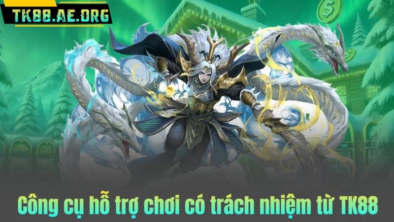 Công cụ hỗ trợ chơi có trách nhiệm từ TK88